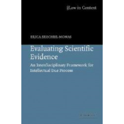 Evaluating Scientific Evidence: An Interdisciplinary Framework for Intellectual Due Process