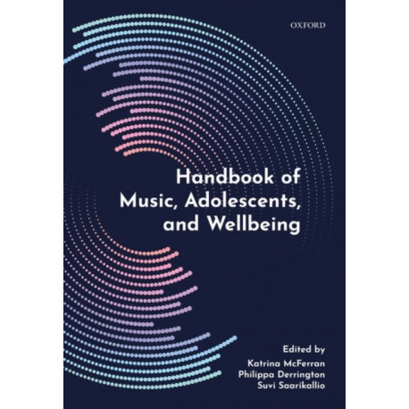 Handbook of Music, Adolescents, and Wellbeing