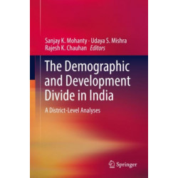 The Demographic and Development Divide in India: A District-Level Analyses