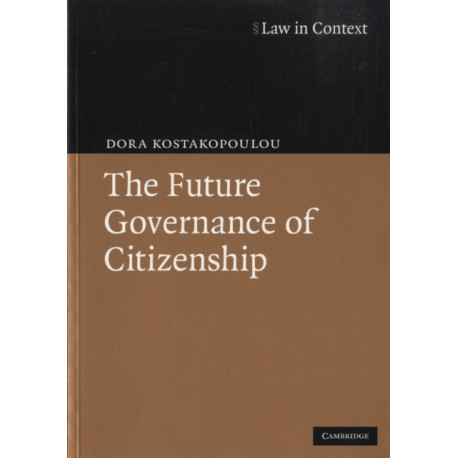 The Future Governance of Citizenship