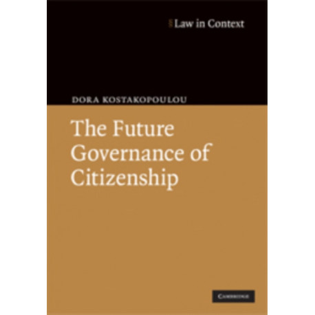 The Future Governance of Citizenship
