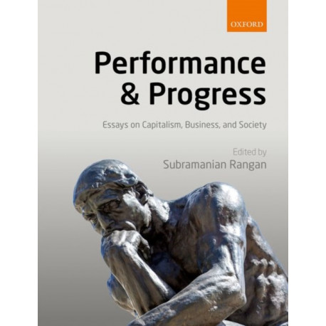 Performance and Progress: Essays on Capitalism, Business, and Society