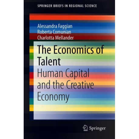The Economics of Talent: Human Capital, Precarity and the Creative Economy