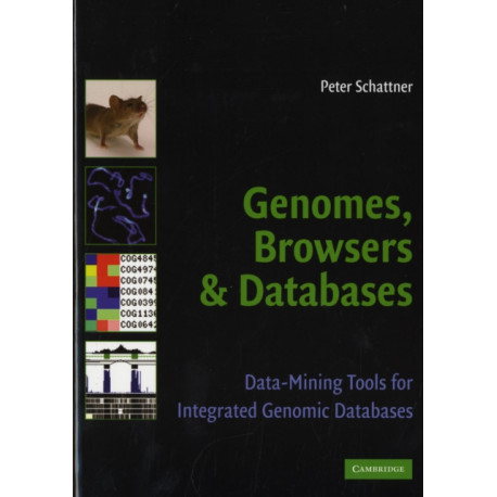 Genomes, Browsers and Databases: Data-Mining Tools for Integrated Genomic Databases
