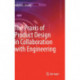 The Praxis of Product Design in Collaboration with Engineering