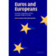 Euros and Europeans: Monetary Integration and the European Model of Society