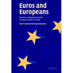 Euros and Europeans: Monetary Integration and the European Model of Society