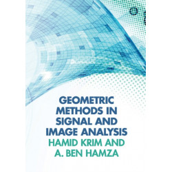 Geometric Methods in Signal and Image Analysis