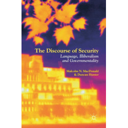 The Discourse of Security: Language, Illiberalism and Governmentality
