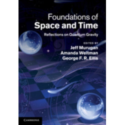 Foundations of Space and Time: Reflections on Quantum Gravity