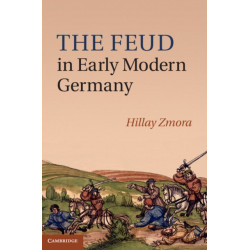 The Feud in Early Modern Germany