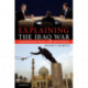 Explaining the Iraq War: Counterfactual Theory, Logic and Evidence