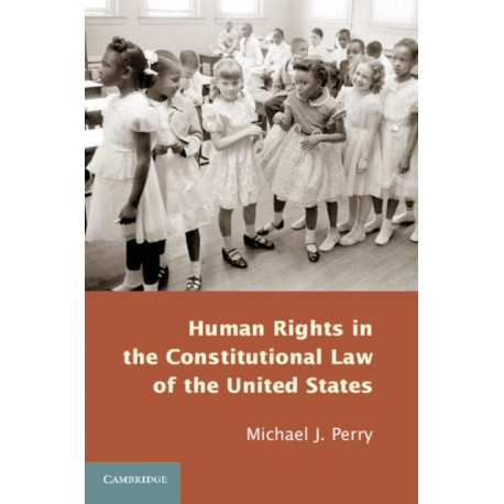 Human Rights in the Constitutional Law of the United States