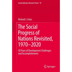 The Social Progress of Nations Revisited, 1970–2020: 50 Years of Development Challenges and Accomplishments