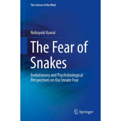 The Fear of Snakes: Evolutionary and Psychobiological Perspectives on Our Innate Fear