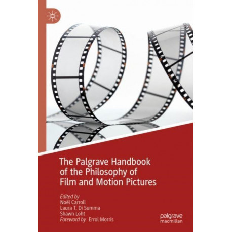 The Palgrave Handbook of the Philosophy of Film and Motion Pictures