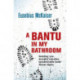 A bantu in my bathroom: Debating race, sexuality and other uncomfortable South African topics