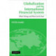 Globalization and the International Financial System: What's Wrong and What Can Be Done
