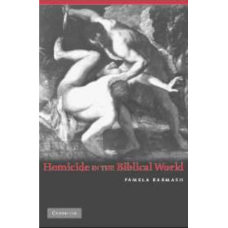 Homicide in the Biblical World