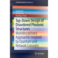 Top-Down Design of Disordered Photonic Structures: Multidisciplinary Approaches Inspired by Quantum and Network Concepts