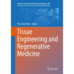 Tissue Engineering and Regenerative Medicine