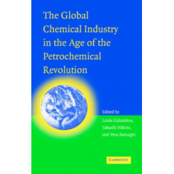 The Global Chemical Industry in the Age of the Petrochemical Revolution