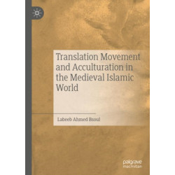 Translation Movement and Acculturation in the Medieval Islamic World