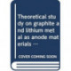 Theoretical Study on Graphite and Lithium Metal as Anode Materials for Next-Generation Rechargeable Batteries