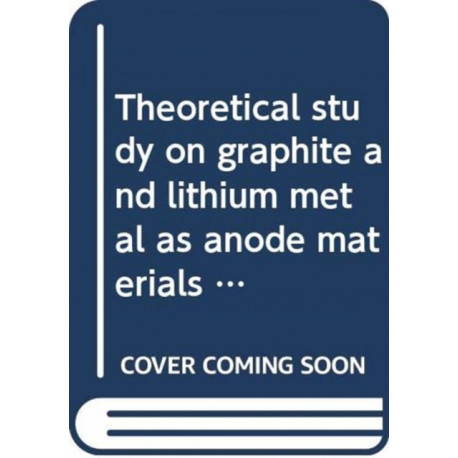 Theoretical Study on Graphite and Lithium Metal as Anode Materials for Next-Generation Rechargeable Batteries