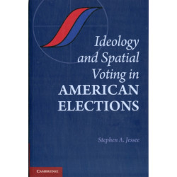 Ideology and Spatial Voting in American Elections