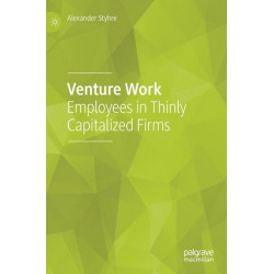 Venture Work: Employees in Thinly Capitalized Firms