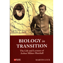 Biology in Transition: The Life and Lectures of Arthur Milnes Marshall