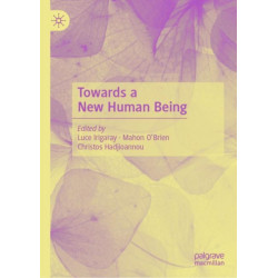 Towards a New Human Being