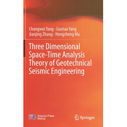 Three Dimensional Space-Time Analysis Theory of Geotechnical Seismic Engineering