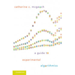 A Guide to Experimental Algorithmics