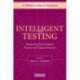Intelligent Testing: Integrating Psychological Theory and Clinical Practice