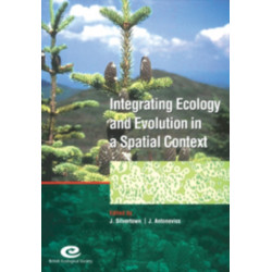 Integrating Ecology and Evolution in a Spatial Context: 14th Special Symposium of the British Ecological Society