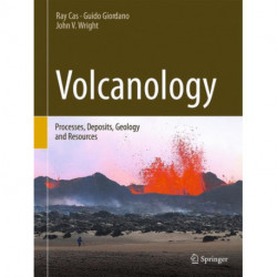 Volcanology: Processes, Deposits, Geology and Resources