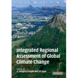 Integrated Regional Assessment of Global Climate Change