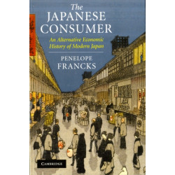 The Japanese Consumer: An Alternative Economic History of Modern Japan