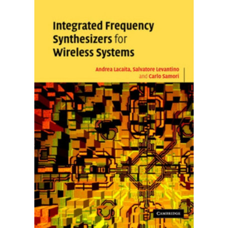 Integrated Frequency Synthesizers for Wireless Systems
