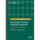 The Islamic Finance Trading Framework: Legitimizing Profit Making