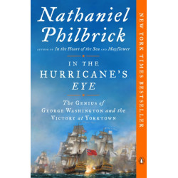 In the Hurricane's Eye: The Genius of George Washington and the Victory at Yorktown