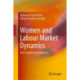 Women and Labour Market Dynamics: New Insights and Evidences