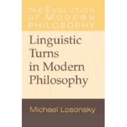 Linguistic Turns in Modern Philosophy