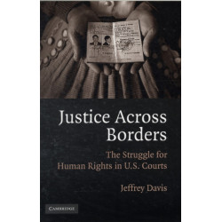 Justice Across Borders: The Struggle for Human Rights in U.S. Courts