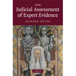 The Judicial Assessment of Expert Evidence