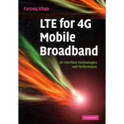 LTE for 4G Mobile Broadband: Air Interface Technologies and Performance