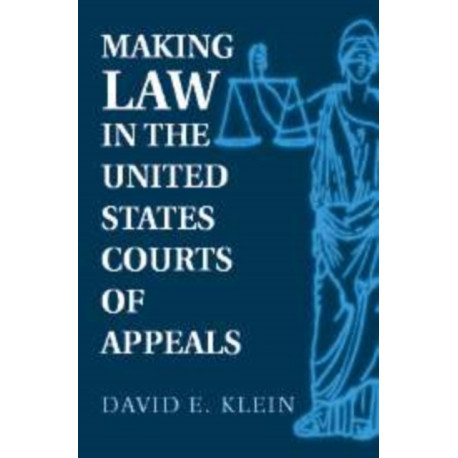Making Law in the United States Courts of Appeals
