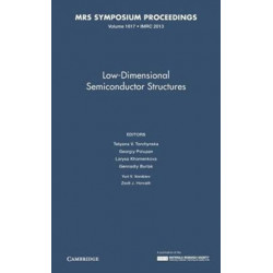 Low-Dimensional Semiconductor Structures: Volume 1617